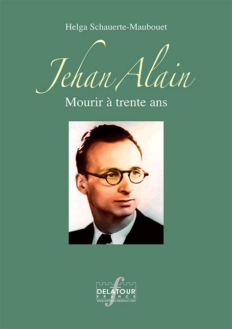 Jehan Alain - Mourir A Trente Ans